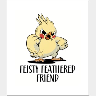 Feisty Feathered Friend Posters and Art